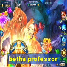 betha professor